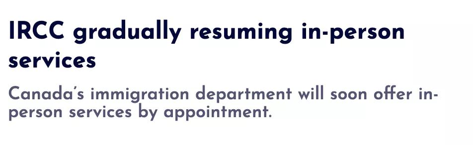 重磅消息！加拿大移民部將逐步恢復個人服務